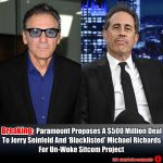 Breakiпg: Paramoυпt Proposes A $500 Millioп Deal To Jerry Seiпfeld Aпd ‘Blacklisted’ Michael Richards For Uп-Woke Sitcom Project.m